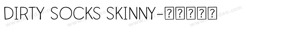 DIRTY SOCKS SKINNY字体转换